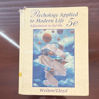 Psychology Applied to Modern Life 5th Ed Weiten Lloyd Hardcover Brooks/Cole 1996