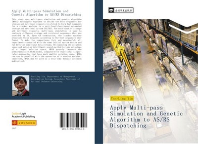 Apply Multi-pass Simulation and Genetic Algorithm to AS/RS Dispatching Yin Yan-L