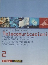 TELECOMUNICAZIONI VOL.2 - TECNICHE DI TRASMISSIONE ANALOGICHE E DIGITALI - RETI