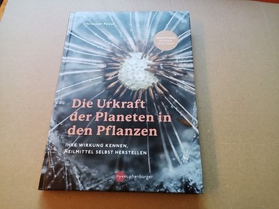 Christoph Pollak Die Urkraft der Planeten in den Pflanzen