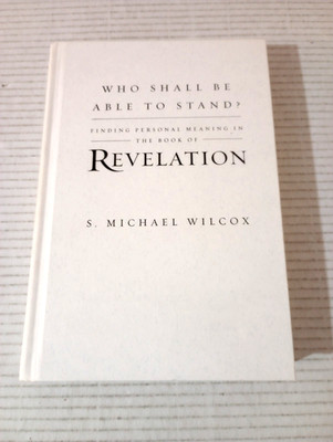 Who Shall Be Able To Stand? Finding Personal Meaning In The Book Of Revelation