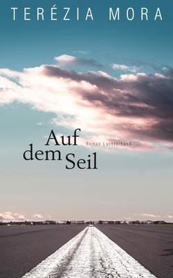 Auf dem Seil - Terézia Mora -  9783630874975
