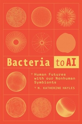 BACTERIA TO AI by HAYLES, N KATHERINE Paperback Self Help Business