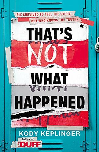That's Not What Happened By Kody Keplinger