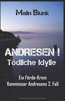 ANDRESEN! Tödliche Idylle: Ein Förde-Krimi von Blun... | Buch | Zustand sehr gut