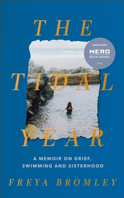 The Tidal Year: a memoir on grief swimming by Freya Bromley (HB 2023) - Image 2