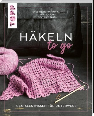Häkeln to go ~ Eveline Hetty-Burkart ~  9783735871121