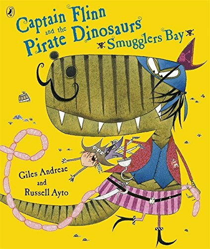 Captain Flinn and the Pirate Dinosaurs - Smugglers Bay! By Giles Andreae, Russe