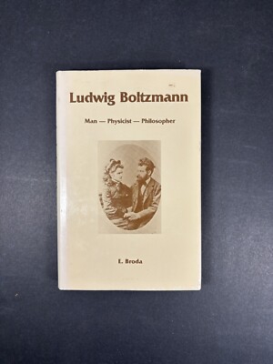 Ludwig Boltzmann Man Physicist Philosopher by E. Broda HC