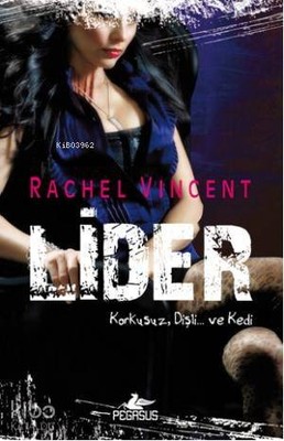Lider; Korkusuz, Dişli... ve Kedi