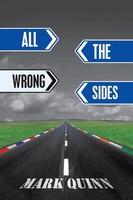 Mark Quinn | All The Wrong Sides | Taschenbuch | Englisch (2022) | Xlibris UK