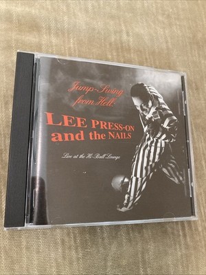 LEE PRESS-ON AND THE NAILS - Jump Swing From Hell: Live At The Hi-Ball Lounge CD