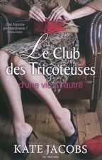 Der Strickclub - News Chronicles, Kate Jacobs und Jocelyne Barsse