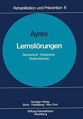Lernstörungen: Sensorisch-integrative Buch Springer Berlin Heidelberg