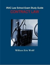 William Eric Wolff IRAC Law School Exam Study Guide : Contract Law (Taschenbuch)