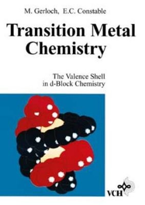 Transition Metal Chemistry : The Valence Shell in d-Block Chemist