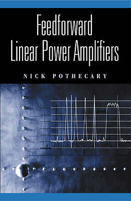 Feedforward Linear Power Amplifiers by Nick Pothecary (Microwave Library)