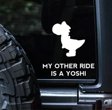 My Other Ride is A Yoshi - White Vinyl Decal Car Truck Windows