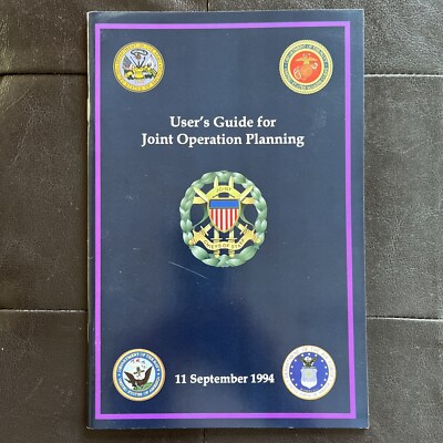 Users Guide For Joint Operation Planning Joint Chiefs Of Staff Sept. 1994 Book
