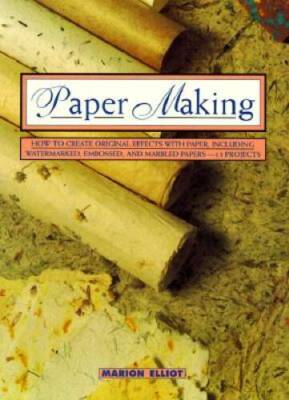 Paper Making: How to Create Original Effects With Paper, Including Waterm - GOOD