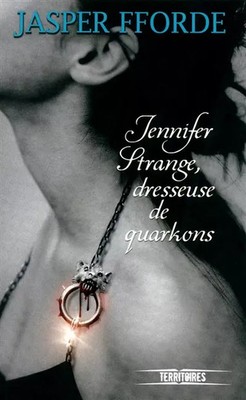 Jennifer Strange, Quarkontrainerin (2), Jasper FORDE und Michel PAGEL