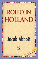 Jacob Abbott | Rollo In Holland | Taschenbuch | Englisch (2008)