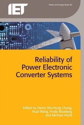 Reliability of Power Electronic Converter Systems (Hardback) Energy Engineering