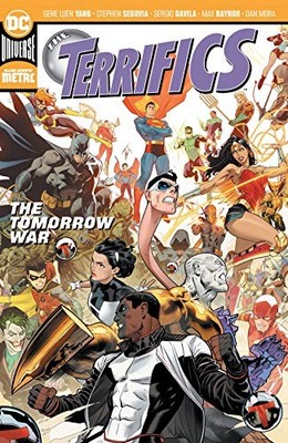 THE TERRIFICS VOL. 4: THE TOMORROW WAR By Gene Luen Yang & Sergio Davila **NEW**