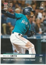 2019 TOPPS NOW #584 MALLEX SMITH WALK OFF SINGLE SEATTLE MARINERS