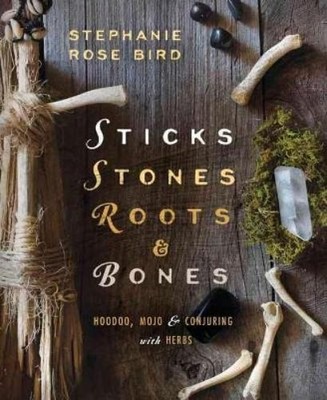 Stephanie Rose Bird Sticks, Stones, Roots and Bones (Taschenbuch) (US IMPORT)