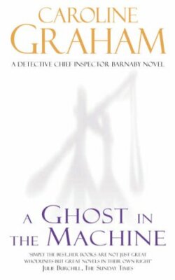 A Ghost in the Machine By Caroline Graham. 9780755307722