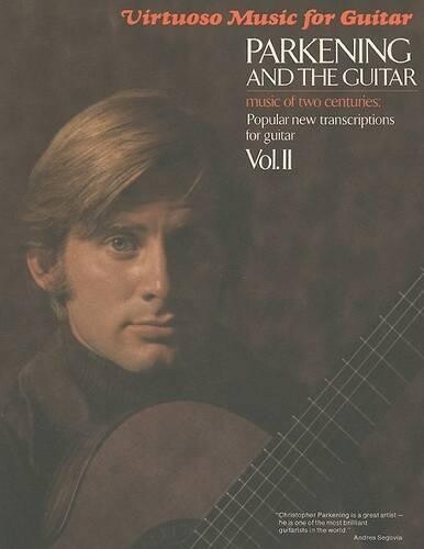 Thumbnail - Christopher Parkeni Parkening And The Guitar - Volume (taschenbuch)