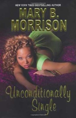 Unconditionally Single - Hardcover, by Morrison Mary B. - Acceptable a