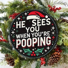 "He Sees You When You Pooping" Christmas BathroomTin Metal Signs Home D cor 8x8