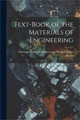 Text-Book of the Materials of Engineering (Paperback or Softback)