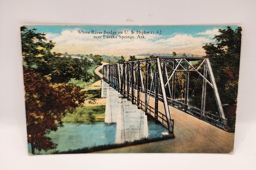 Postcard. Unposted. White River Bridge. Eureka Springs, Arkansas US Hwy 62