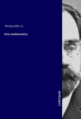 G. Mittag-Leffler | Acta mathematica | Taschenbuch | Deutsch | EAN 9783750141810