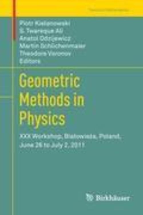 Thumbnail - Piotr Kielanowski (u. A.) | Geometric Methods In Physics | Buch |