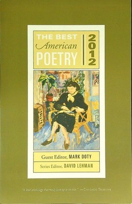 THE BEST AMERICAN POETRY 2012 DOTY MARK - LEHMAN DAVID SCRIBNER POETRY 2012 \