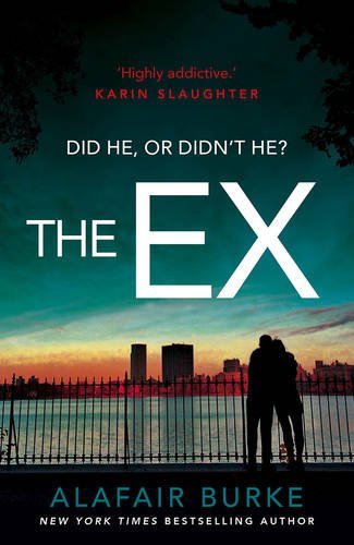 The Ex By Alafair Burke. 9780571328161