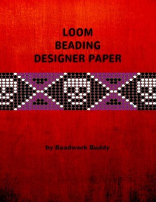 Loom Beading Design Paper: Design your own unique bead patterns with this specia