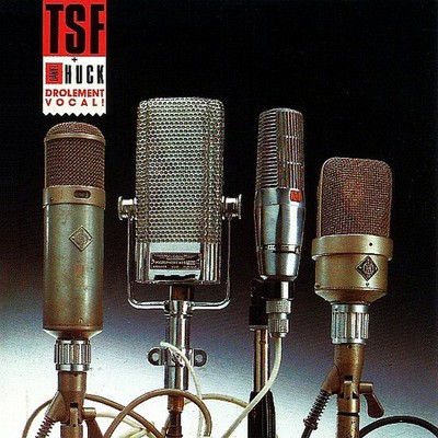 Tsf + daniel huck - drôlement vocal -  - V2105271