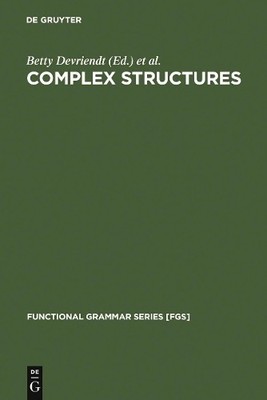 Betty Devriendt Complex Structures (Hardback) Functional Grammar Series [FGS]