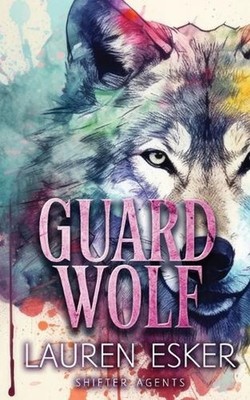 Guard Wolf by Lauren Esker Paperback Book