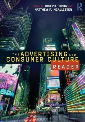 The Advertising and Consumer Culture Reader
