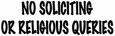 No Soliciting or Religious Queries Vinyl Sticker - Home Door Sign Die Cut Decal