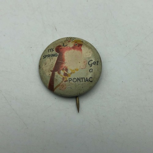 Pinback It's Spring Get A Pontiac Birds Advertising Button Pin 1917 Vintage Poor - Picture 9 of 12