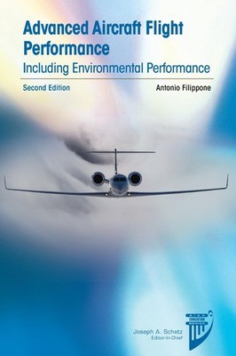 Advanced Aircraft Flight Performance: Including Environmental Performance, Secon