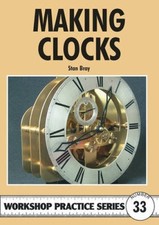 Making Clocks (Workshop Practice Series) by Stan Bray [Paperback]