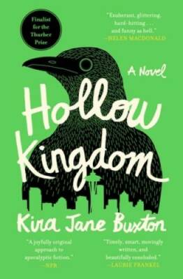 Hollow Kingdom - Paperback By Buxton, Kira Jane - GOOD